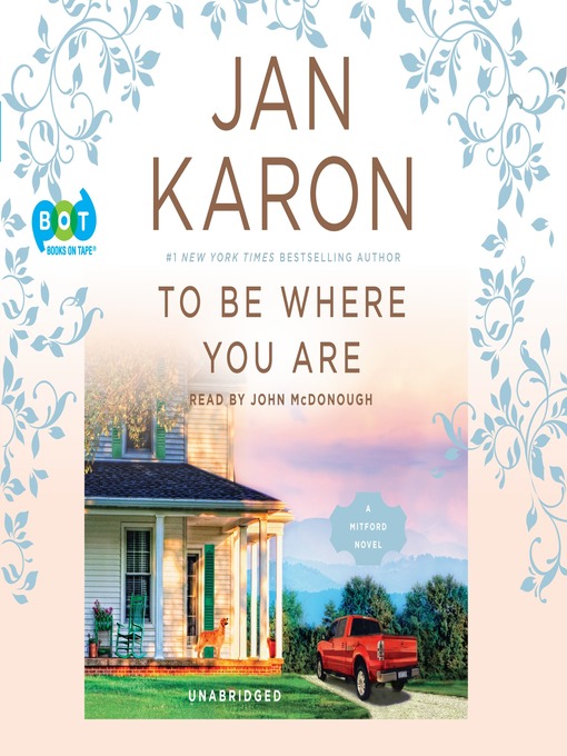 Title details for To Be Where You Are by Jan Karon - Wait list
